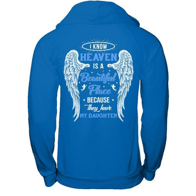 I Know Heaven Is A Beautiful Place Because They Have My Daughter-T-Shirt & Hoodie-Pullover Hoodie-Royal