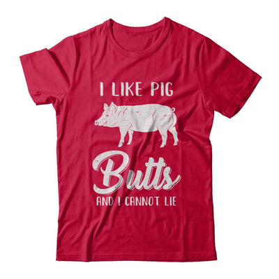 I Like Pig Butts And I Cannot Lie-T-Shirt & Hoodie-Classic T-Shirt-Red