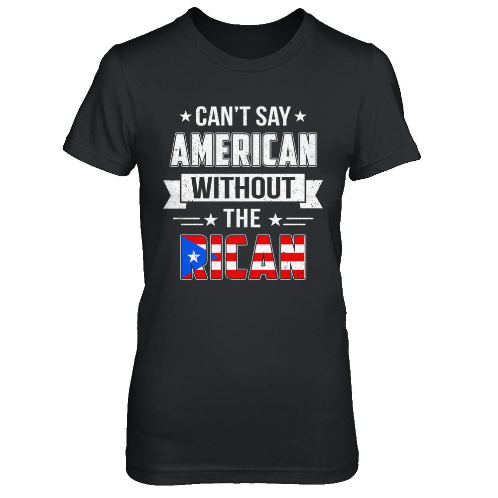 Can't Say American Without The Rican-T-Shirt & Hoodie-Women's T-Shirt-Black