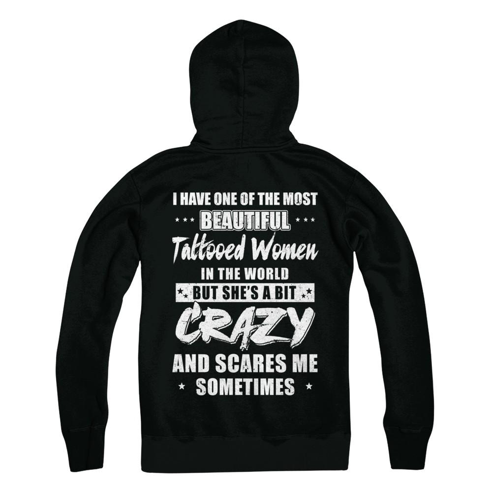 I Have One Of The Most Beautiful Tattooed Women In The World-T-Shirt & Hoodie-Pullover Hoodie-Black