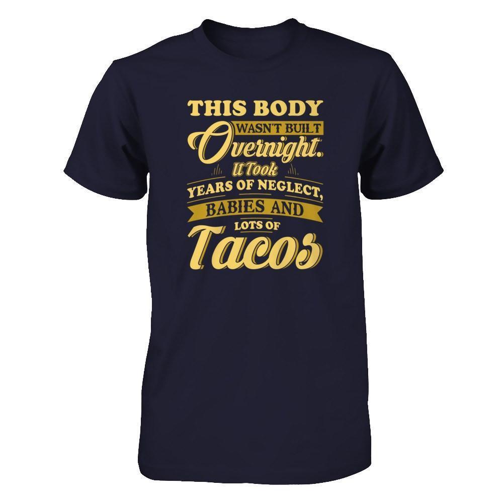 This Body Wasn't Built Overnight-T-Shirt & Tank Top-Premium T-Shirt-Midnight Navy