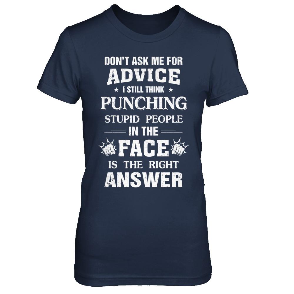 Don't Ask Me For Advice Funny Stupid People-T-Shirt & Hoodie-Women's T-Shirt-Navy