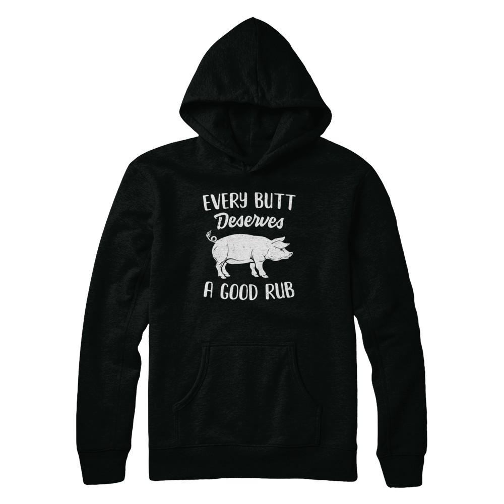 Every Butt Deserves A Good Rub Funny Party BBQ-T-Shirt & Hoodie-Pullover Hoodie-Black