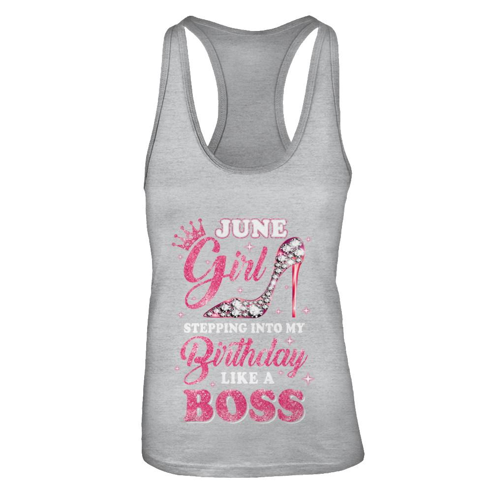 June Girl Stepping into my birthday like a boss Gift-T-Shirt & Tank Top-Women's Ideal Racerback Tank-Heather Grey