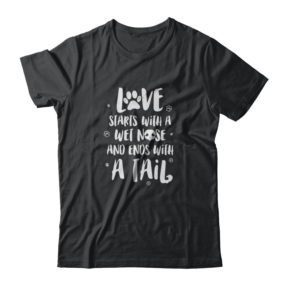 Love Starts With A Wet Nose Dog Puppy Love-T-Shirt & Tank Top-Classic T-Shirt-Black