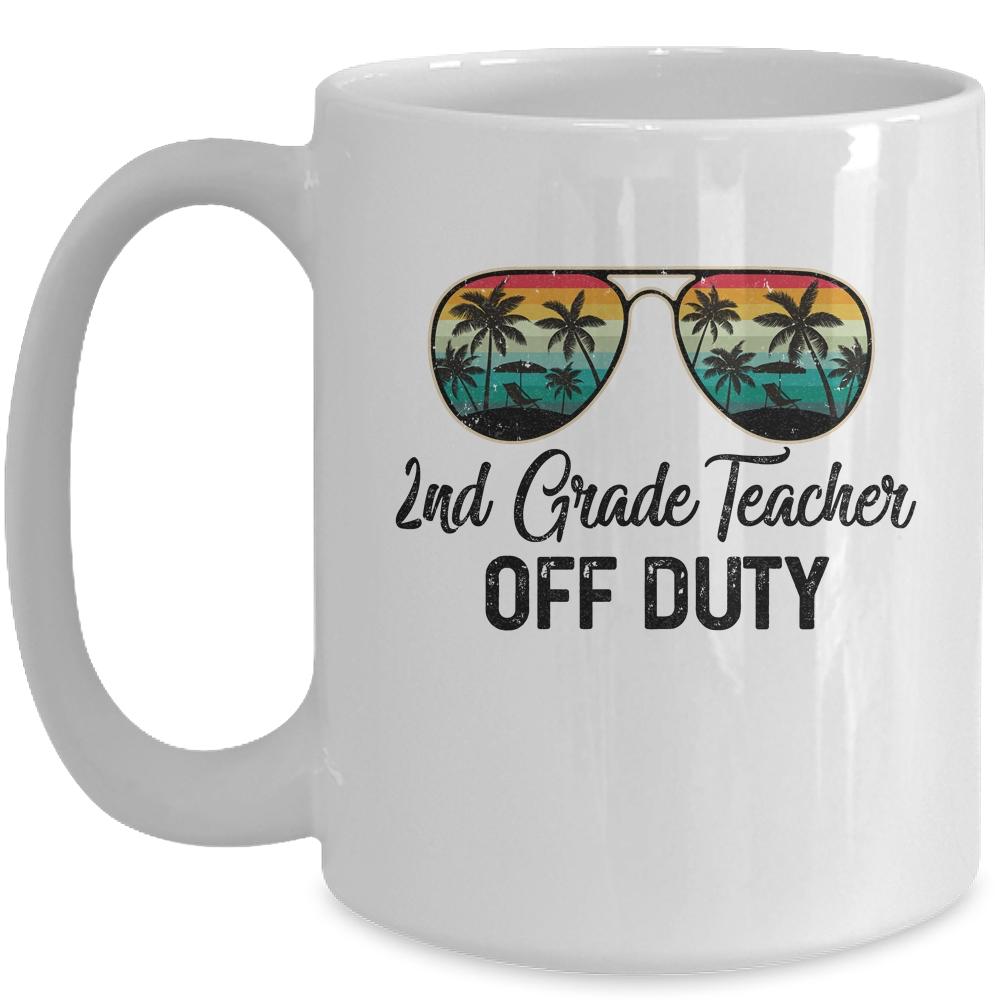 2nd Grade Teacher Off Duty Last Day Of School Teacher Summer Mug-Coffee Mug-Mug-White