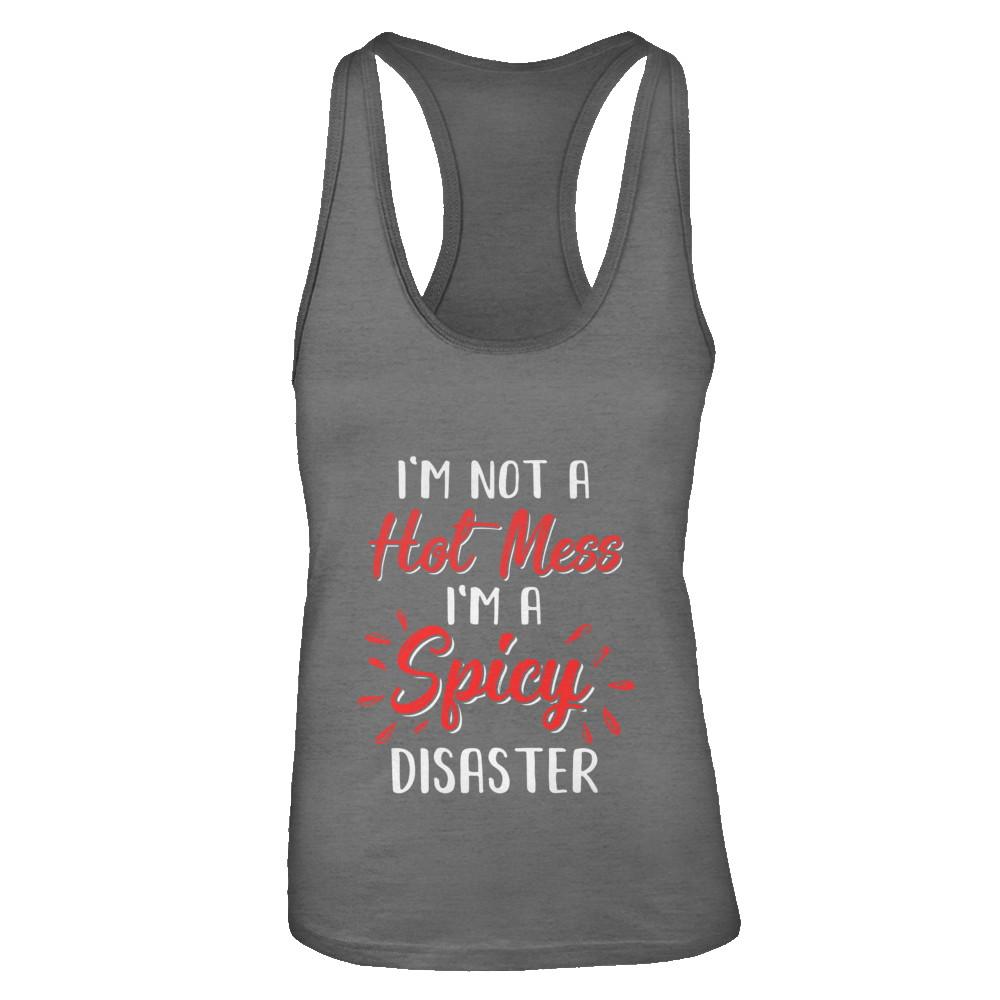 I'm Not A Hot Mess I'm A Spicy Disaster-T-Shirt & Tank Top-Women's Ideal Racerback Tank-Dark Grey