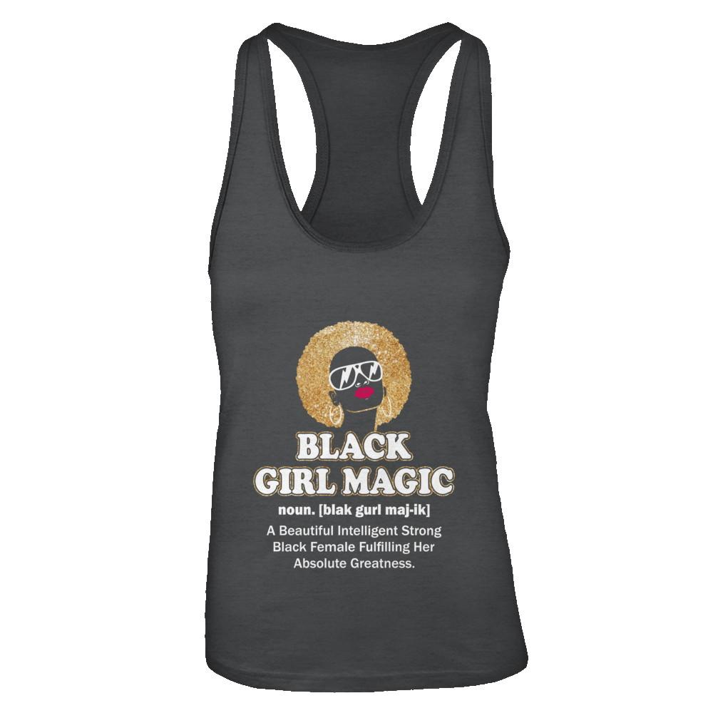 Black Girl Magic Definition Black Queen Gift-T-Shirt & Tank Top-Women's Ideal Racerback Tank-Black