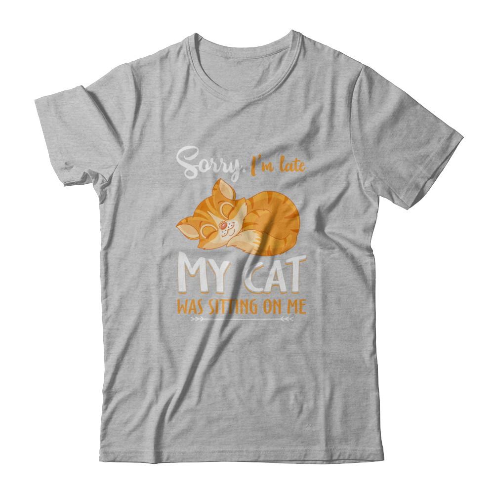 Sorry I'm Late My Cat Was Sitting On Me Funny Cat-T-Shirt & Tank Top-Premium T-Shirt-Heather Gray