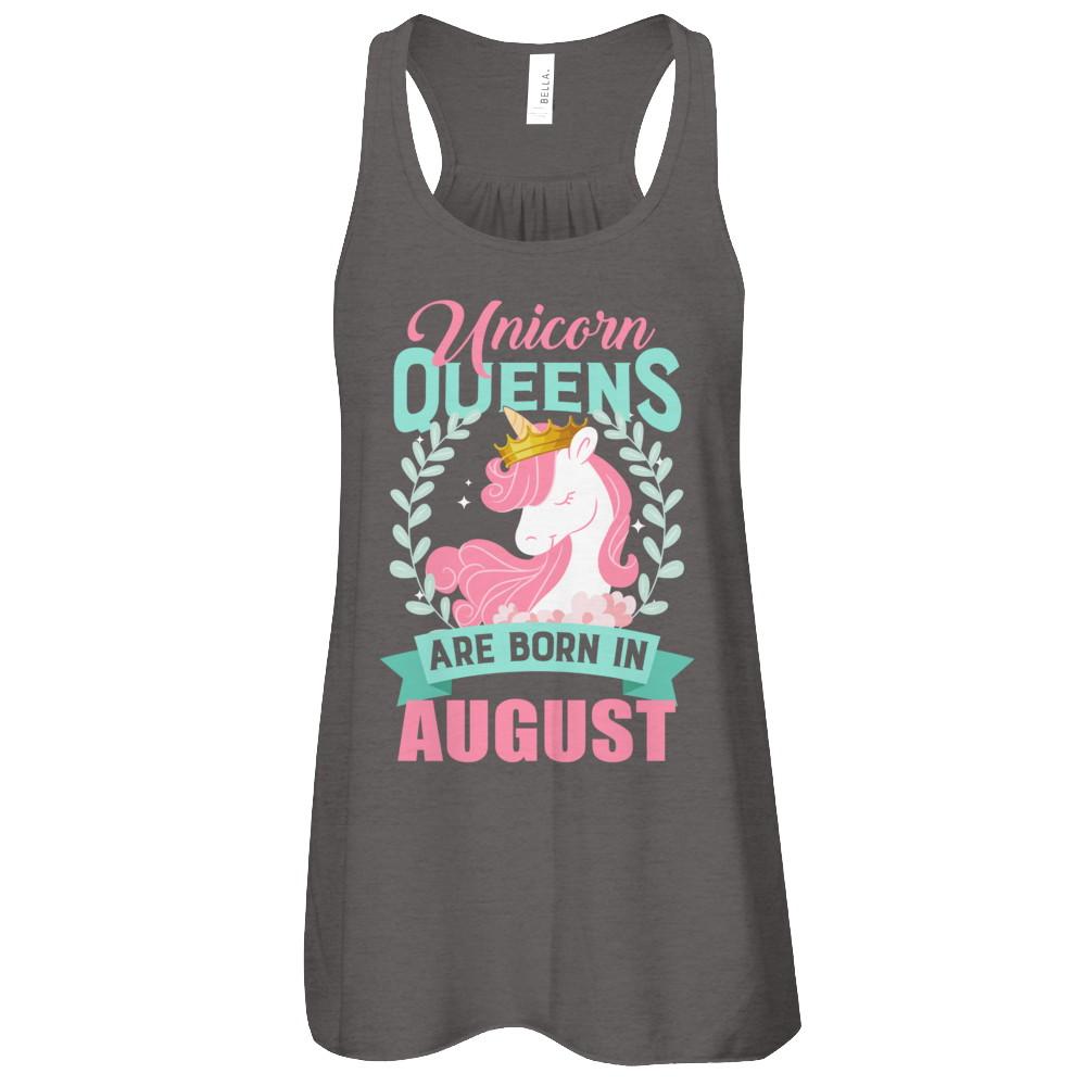 Unicorn Queens Are Born In August Birthday Gift-T-Shirt & Tank Top-