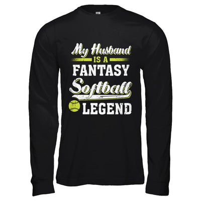 My Husband Is A Fantasy Softball Legend-T-Shirt & Hoodie-Long Sleeve T-Shirt-Black