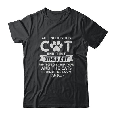 All I Need Is This Cat And That Other Cat-T-Shirt & Hoodie-Classic T-Shirt-Black