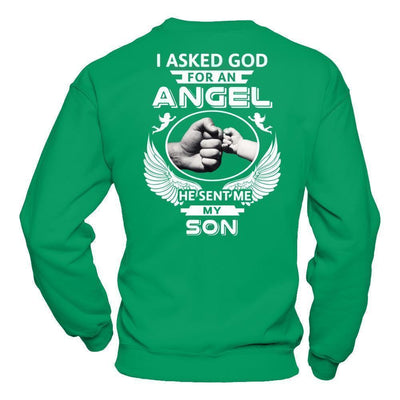 I Asked God For An Angel He Sent Me My Son-T-Shirt & Hoodie-Crewneck Sweatshirt-Irish Green