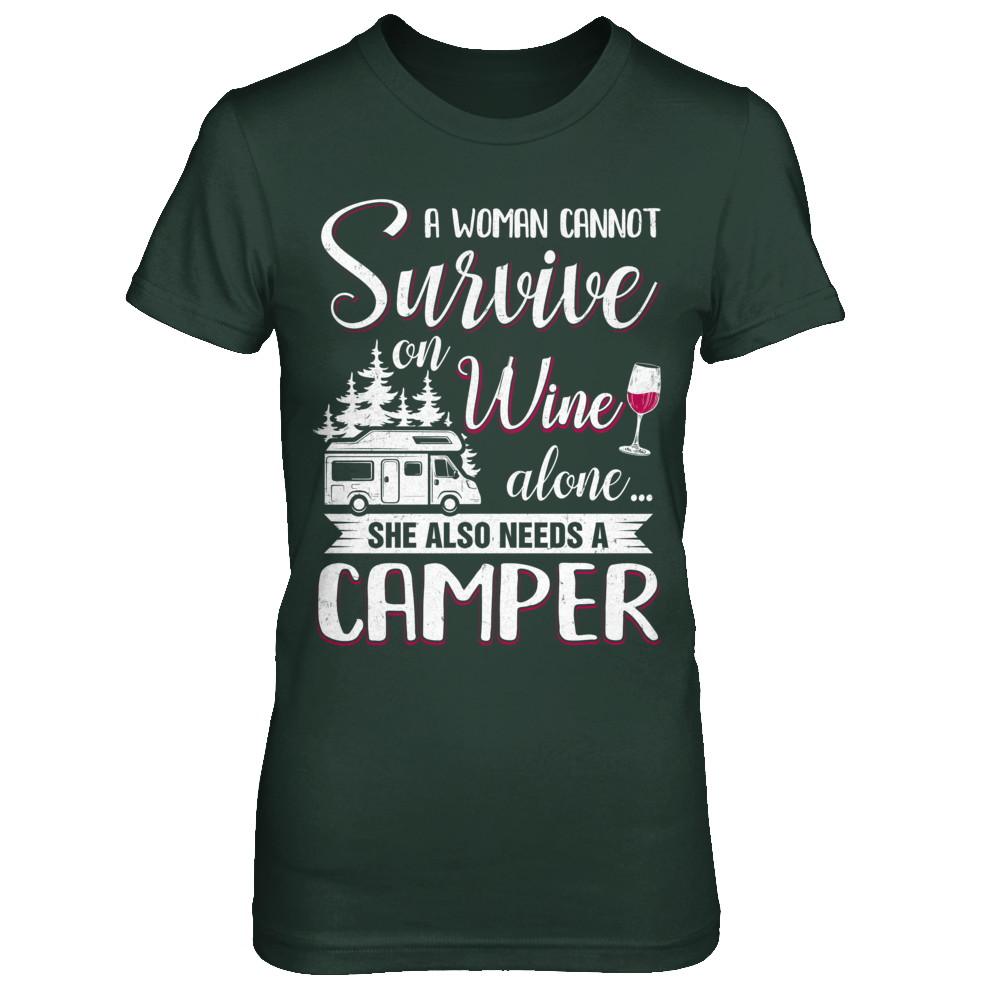 A Woman Cannot Survive On Wine Alone She Also Needs A Camper-T-Shirt & Hoodie-Women's T-Shirt-Forest Green