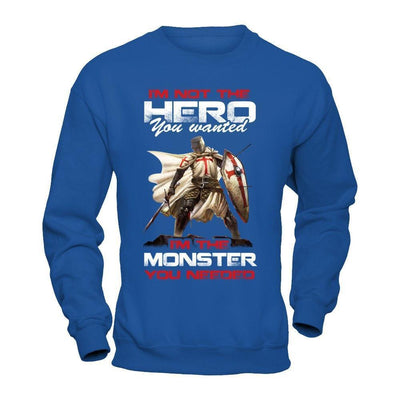 Knight Templar I'm Not The Hero You Wanted I'm The Monster You Needed-T-Shirt & Hoodie-Crewneck Sweatshirt-Royal