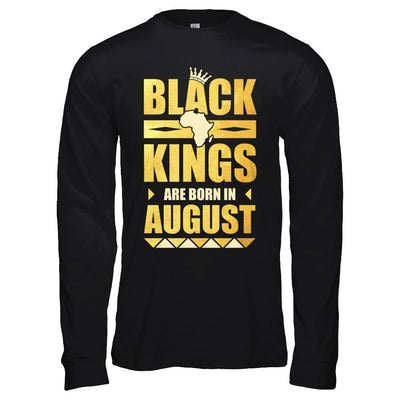 Black Kings Are Born In August Birthday-T-Shirt & Hoodie-Long Sleeve T-Shirt-Black