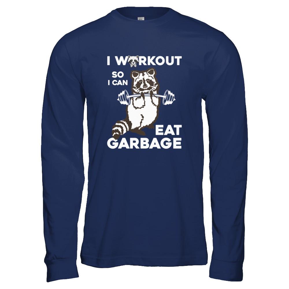 Raccoon I WORKOUT SO I CAN EAT GARBAGE-T-Shirt & Tank Top-Long Sleeve T-Shirt-Navy