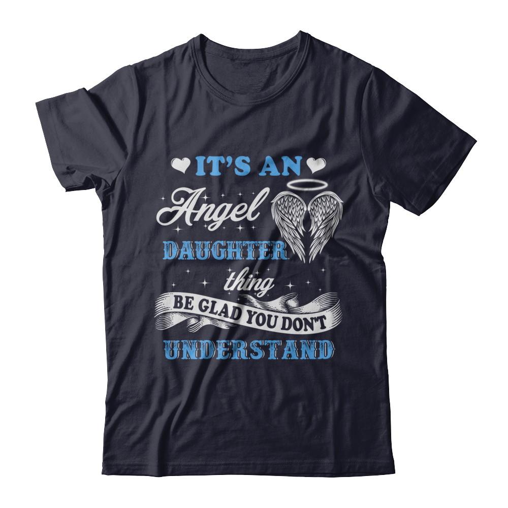 It's An Angel Daughter Thing Be Glad You Don't Understand-T-Shirt & Hoodie-Premium T-Shirt-Midnight Navy