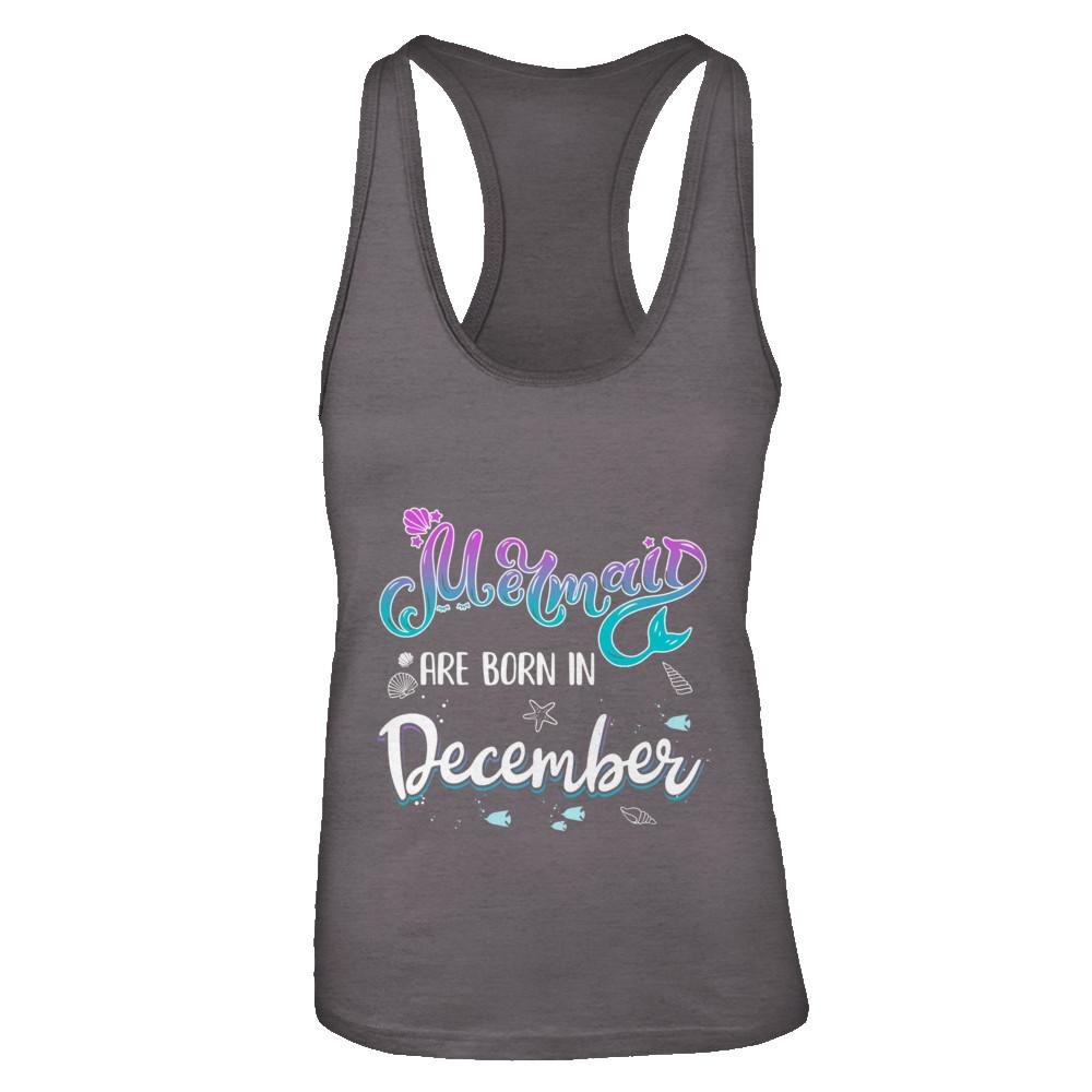 Mermaids Are Born In December Birthday Girl Gift-T-Shirt & Tank Top-Women's Ideal Racerback Tank-Dark Grey