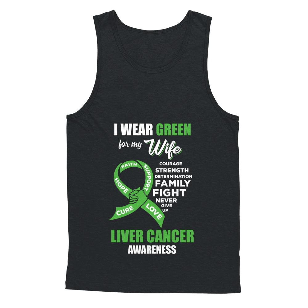 Liver Cancer I Wear Green For My Wife Husband-T-Shirt & Hoodie-Unisex Tank-Black