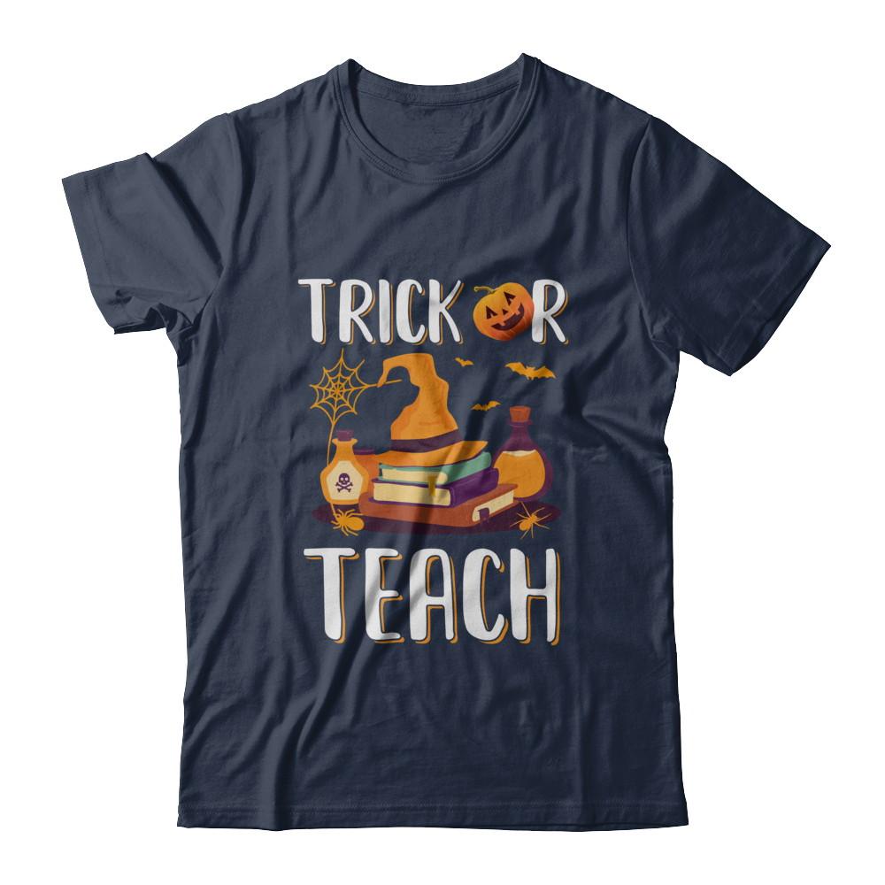 Trick Or Teach Halloween Gift Costume For Teacher-T-Shirt & Hoodie-Classic T-Shirt-Navy
