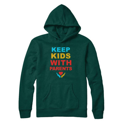 Keep Kids With Parents Families Belong Together-T-Shirt & Hoodie-Pullover Hoodie-Deep Forest