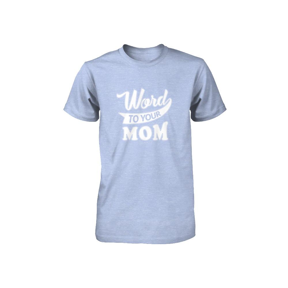 Word To Your Mother For Kids Youth-Youth Shirt-Youth T-Shirt-Blue Triblend