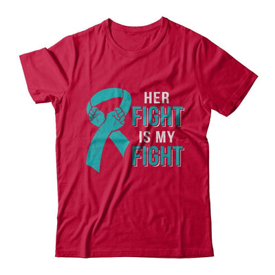 Her Fight Is My Fight Teal Ovarian Cancer Awareness-T-Shirt & Hoodie-Classic T-Shirt-Red