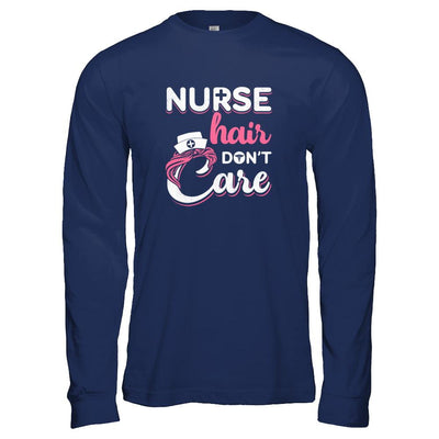 Nurse Hair Don't Care-T-Shirt & Tank Top-Long Sleeve T-Shirt-Navy