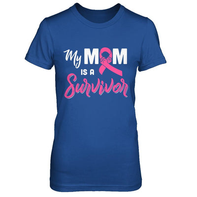 My Mom Is A Survivor Breast Cancer Son Daughter-T-Shirt & Hoodie-Women's T-Shirt-Royal