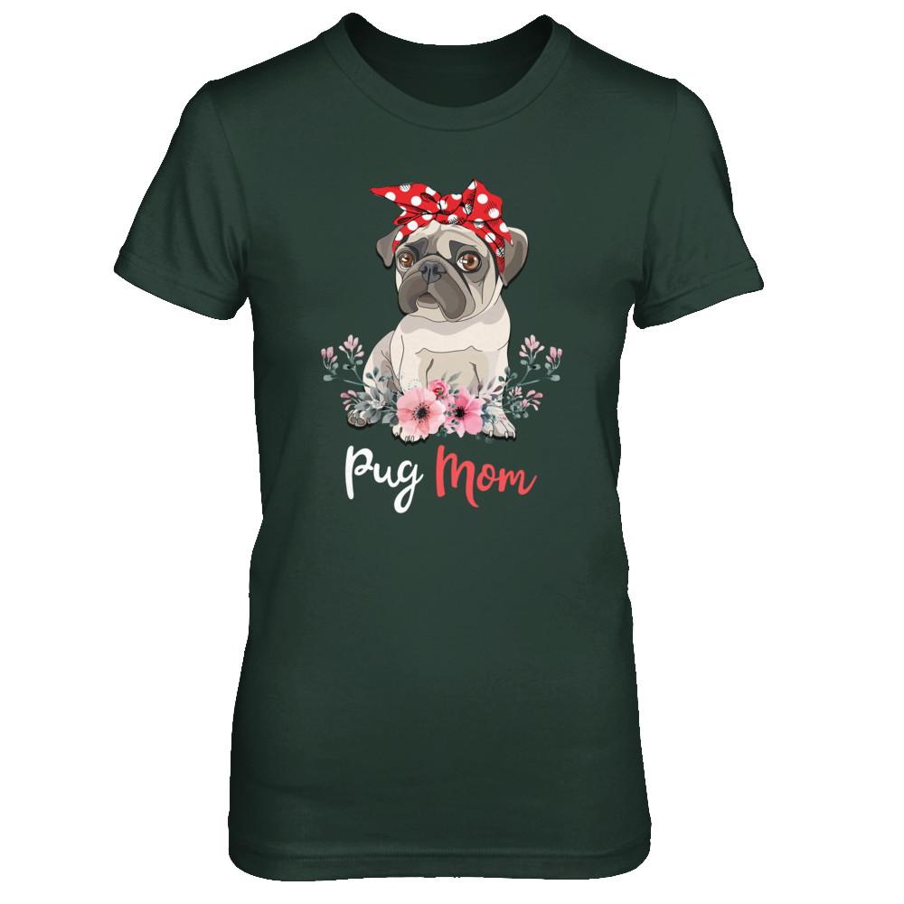 Pug Mom Gift For Women Dog Lover-T-Shirt & Hoodie-Women's T-Shirt-Forest Green