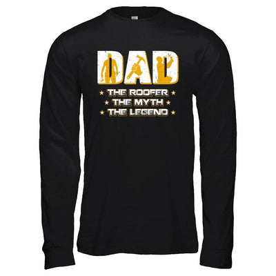 Dad The Roofer The Myth The Legend-T-Shirt & Hoodie-Long Sleeve T-Shirt-Black
