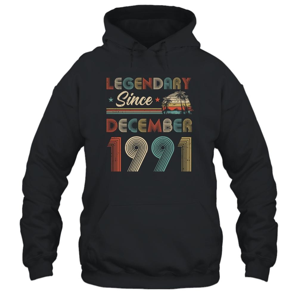 30th Birthday Gift 30 Years Old Legendary Since December 1991-T-Shirt & Hoodie-Pullover Hoodie-Black