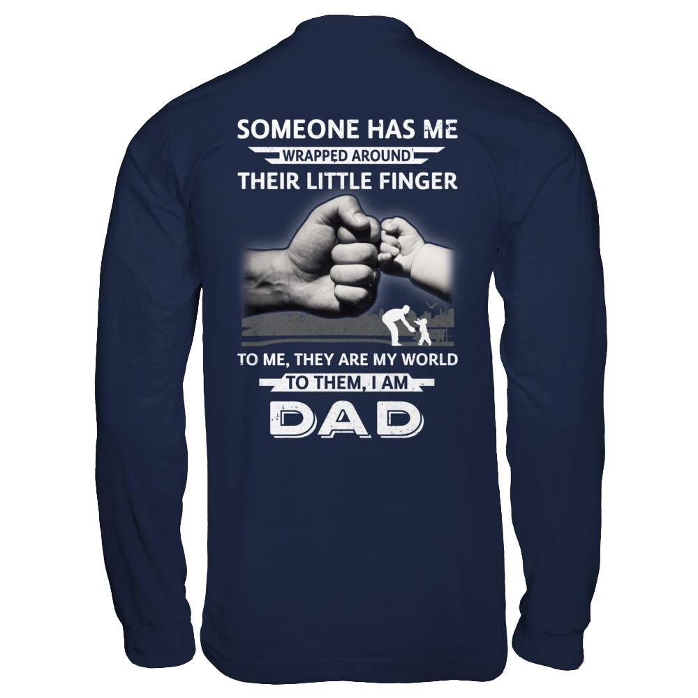 Someone Has Me Wrapped Around Their Little Finger Dad-T-Shirt & Hoodie-Long Sleeve T-Shirt-Navy