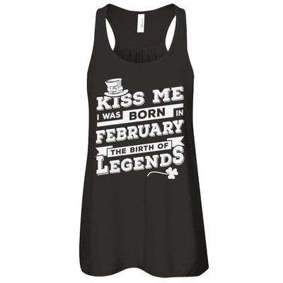 Kiss Me I Was Born In February The Birth Of Legends-T-Shirt & Hoodie-Women's Flowy Racerback Tank-Black