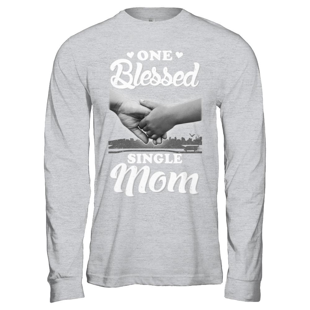 One Blessed Single Mom Mothers Day-T-Shirt & Hoodie-Long Sleeve T-Shirt-Sport Grey