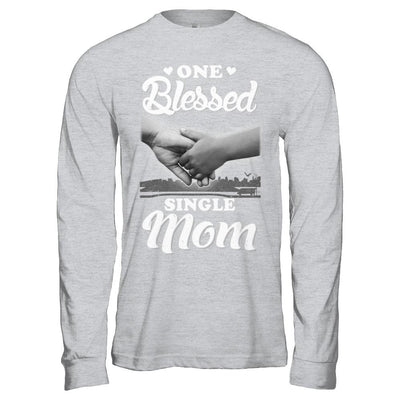 One Blessed Single Mom Mothers Day-T-Shirt & Hoodie-Long Sleeve T-Shirt-Sport Grey