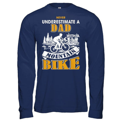 Never Underestimate A Dad With A Mountain Bike-T-Shirt & Hoodie-Long Sleeve T-Shirt-Navy