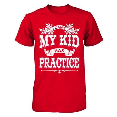 I Can't My Kid Has Practice-T-Shirt & Hoodie-Premium T-Shirt-Red