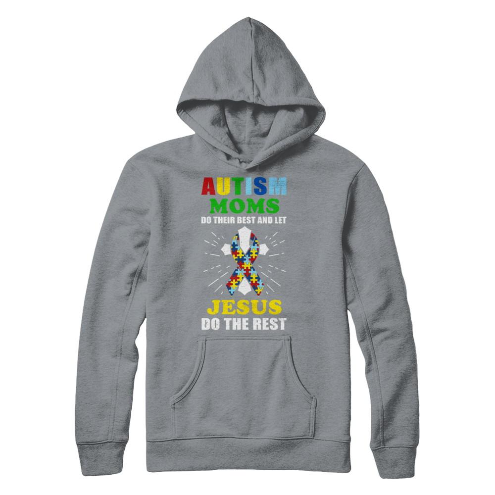 Autism Moms Do Their Best And Let Jesus Do The Rest-T-Shirt & Hoodie-Pullover Hoodie-Light Steel