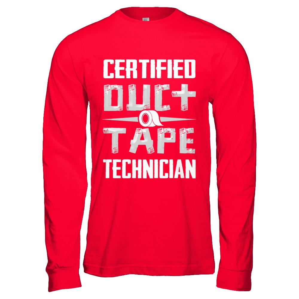 Certified Duct Tape Technician-T-Shirt & Hoodie-Long Sleeve T-Shirt-Red