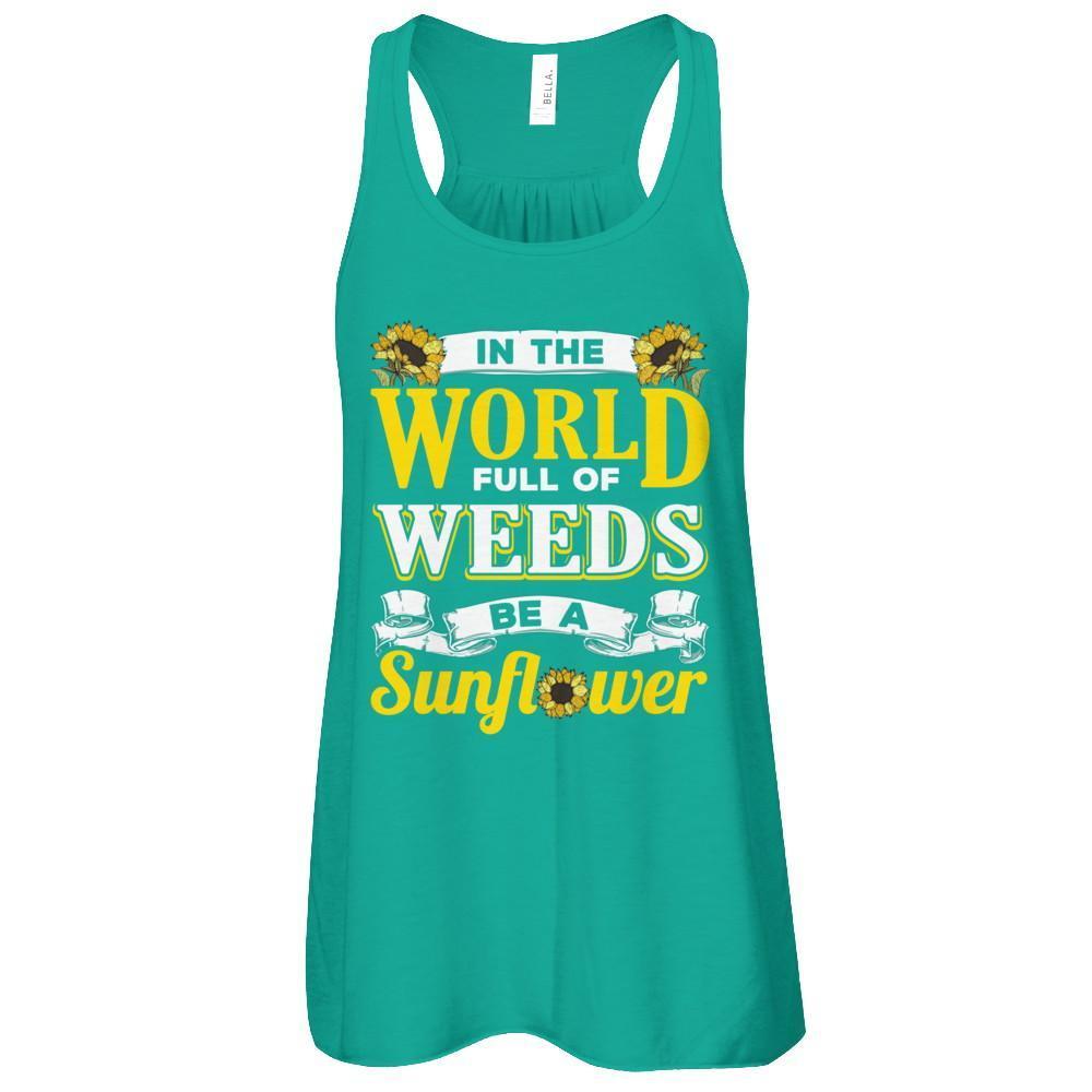 In The World Full Of Weeds Be A Sunflower-T-Shirt & Tank Top-Women's Flowy Racerback Tank-Kelly