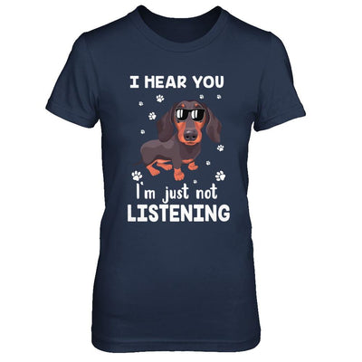 I Hear You I'm Just Not Listening Funny Dachshund-T-Shirt & Hoodie-Women's T-Shirt-Navy