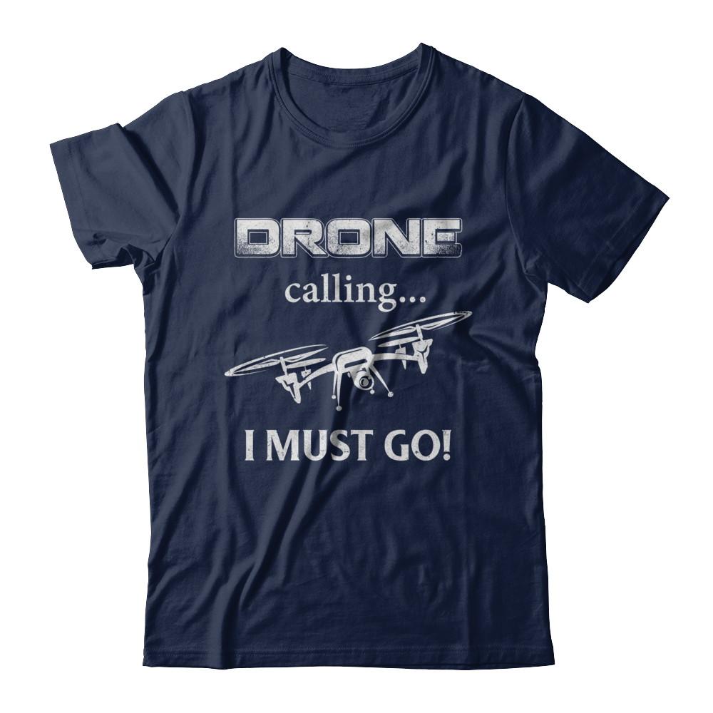 Calling For Hobbies Love Drone Hobby Funny-T-Shirt & Hoodie-Classic T-Shirt-Navy