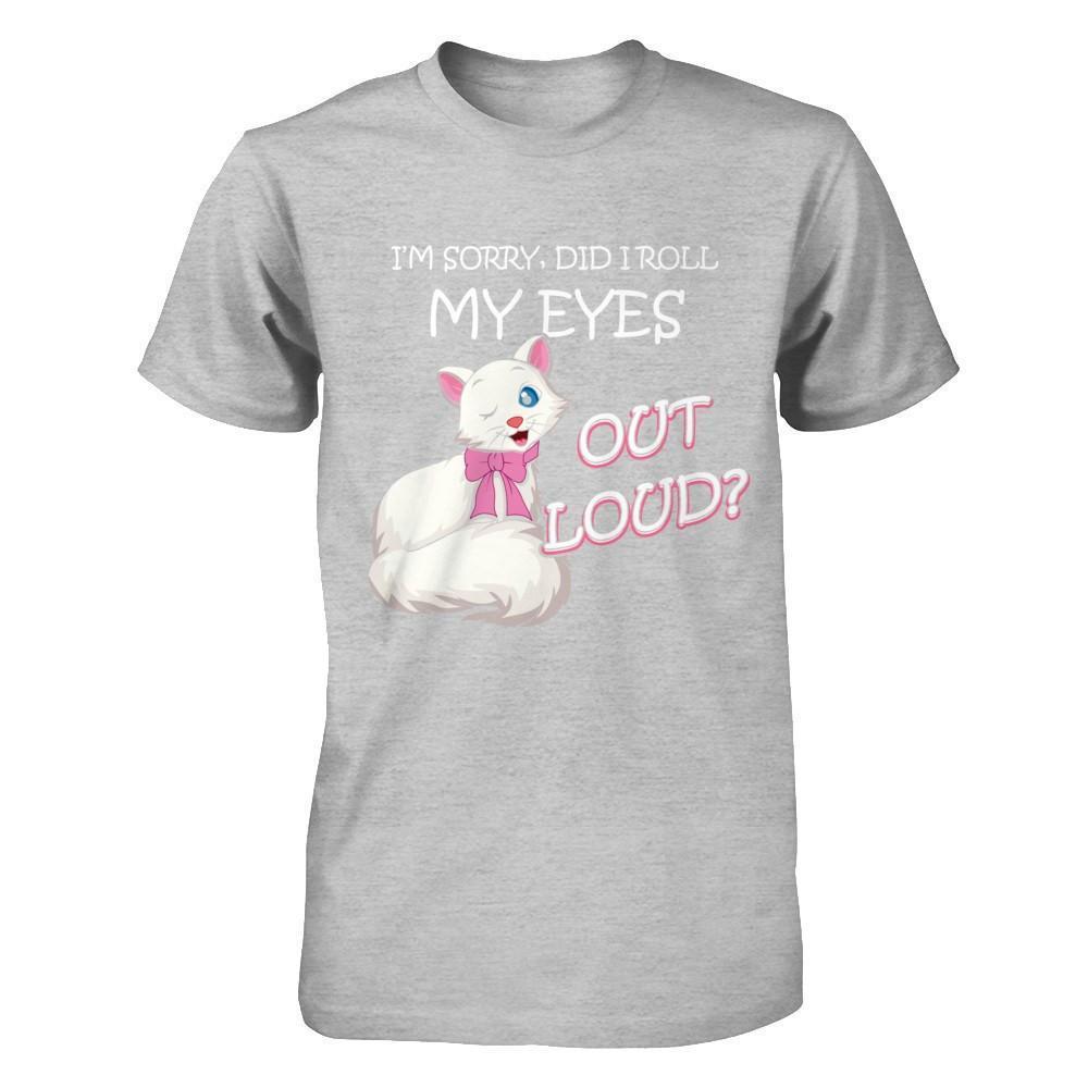 I'm Sorry Did I Roll My Eyes Out Loud-T-Shirt & Hoodie-Premium T-Shirt-Heather Gray