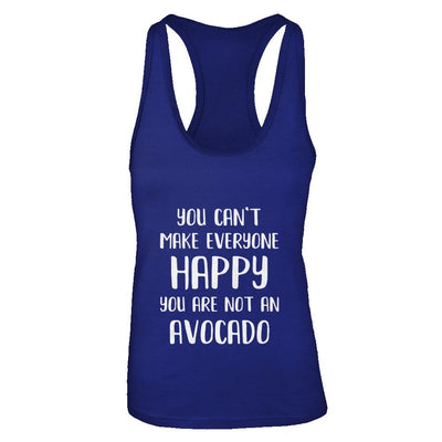 You Can't Make Everyone Happy You Are Not An Avocado-T-Shirt & Tank Top-Women's Ideal Racerback Tank-Royal