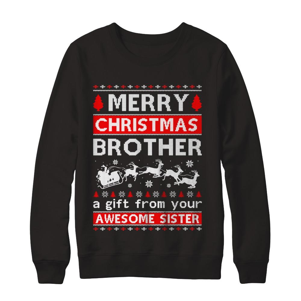 Merry Christmas Brother A Gift From Your Sister Sweater
