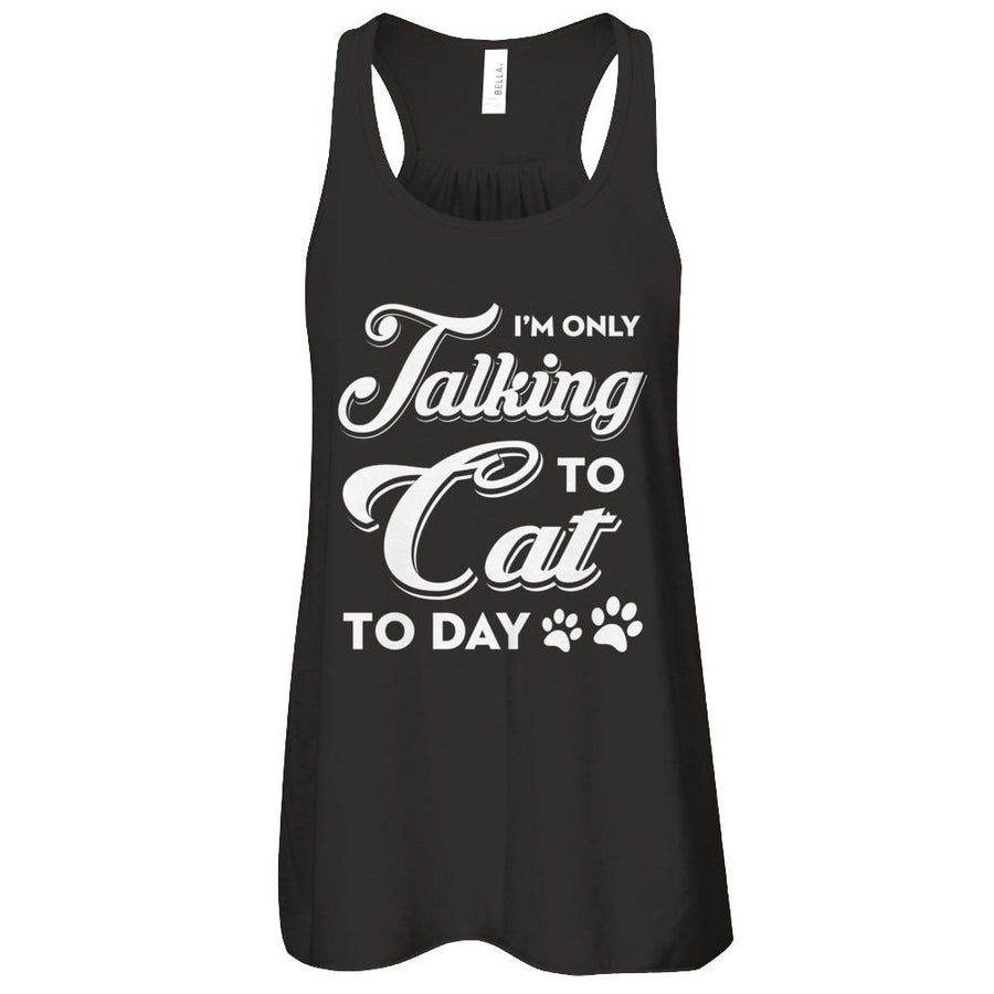 I'm Only Talking To My Cat Today-T-Shirt & Tank Top-Women's Flowy Racerback Tank-Black