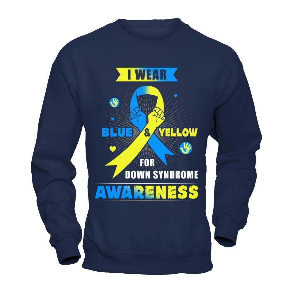 I Wear Blue And Yellow For Down Syndrome Awareness-T-Shirt & Hoodie-Crewneck Sweatshirt-Navy