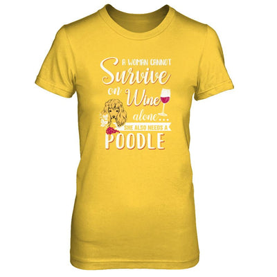 A Woman Can't Survive On Wine Alone Poodle Dog-T-Shirt & Tank Top-Women's T-Shirt-Daisy